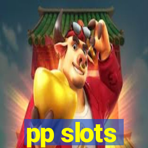 pp slots